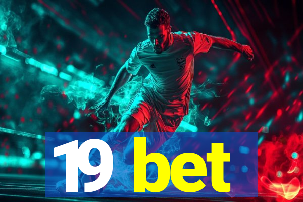 19 bet